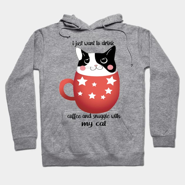 I just want to drink coffee and snuggle with my cat Hoodie by care store